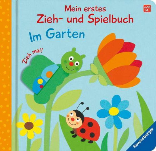 Cover for Sandra Grimm · Mein erstes Zieh- und Spielbuch: Im Garten (Toys)