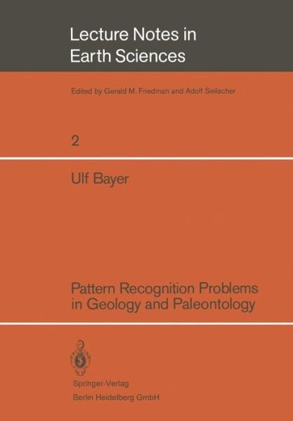 Cover for Ulf Bayer · Pattern Recognition Problems in Geology and Paleontology - Lecture Notes in Earth Sciences (Taschenbuch) [1985 edition] (1985)