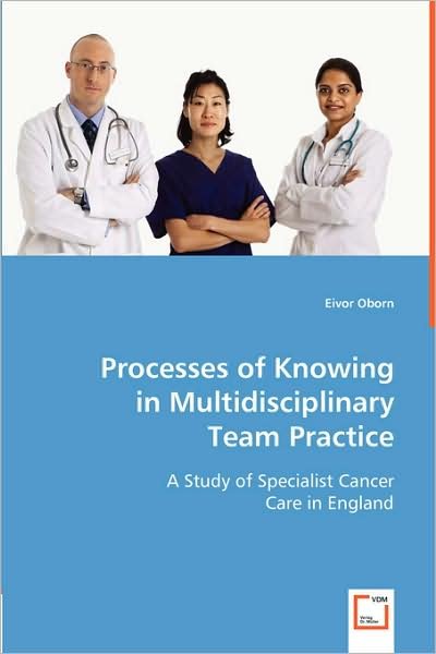 Cover for Eivor Oborn · Processes of Knowing in Multidisciplinary Team Practice (Pocketbok) (2008)