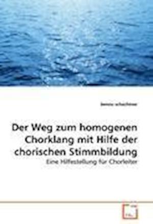 Cover for Schachtner · Der Weg zum homogenen Chorkl (Book)