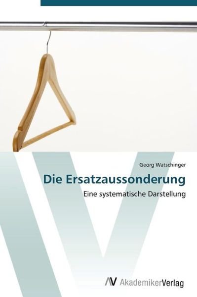 Cover for Georg Watschinger · Die Ersatzaussonderung (Paperback Book) [German edition] (2011)