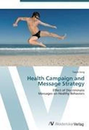 Cover for Jung · Health Campaign and Message Strate (Bog) (2012)