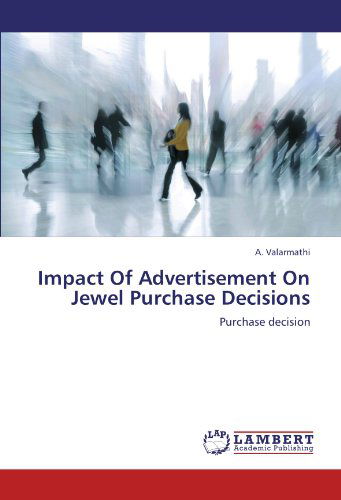 Cover for A. Valarmathi · Impact of Advertisement on Jewel Purchase Decisions (Paperback Book) (2012)