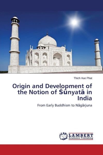 Cover for Hue Phat Thich · Origin and Development of the Notion of Nyat in India (Pocketbok) (2015)