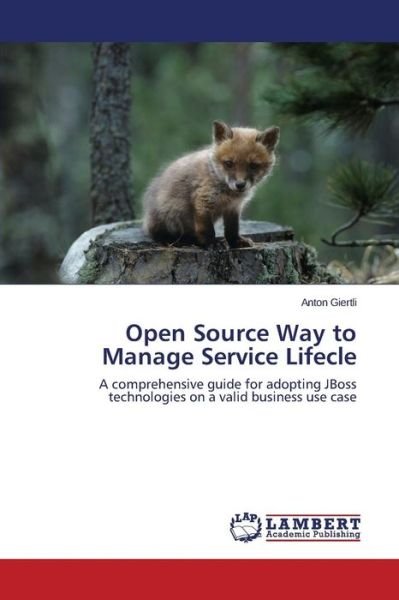 Cover for Giertli Anton · Open Source Way to Manage Service Lifecle (Paperback Bog) (2015)