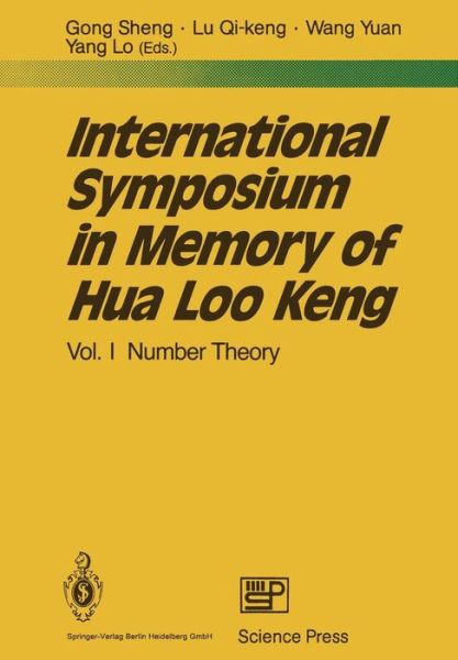Cover for Sheng Gong · International Symposium in Memory of Hua Loo Keng: Volume I Number Theory (Paperback Book) [Softcover reprint of the original 1st ed. 1991 edition] (2014)
