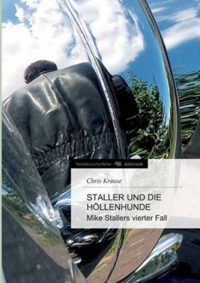 Cover for Chris Krause · Staller Und Die Hollenhunde (Paperback Book) (2015)