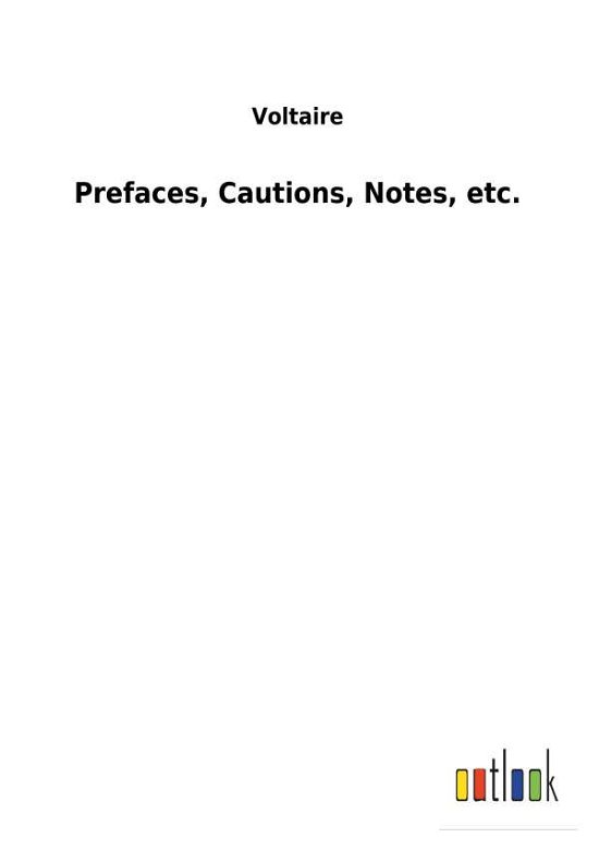 Cover for Voltaire · Prefaces, Cautions, Notes, etc (Book) (2018)