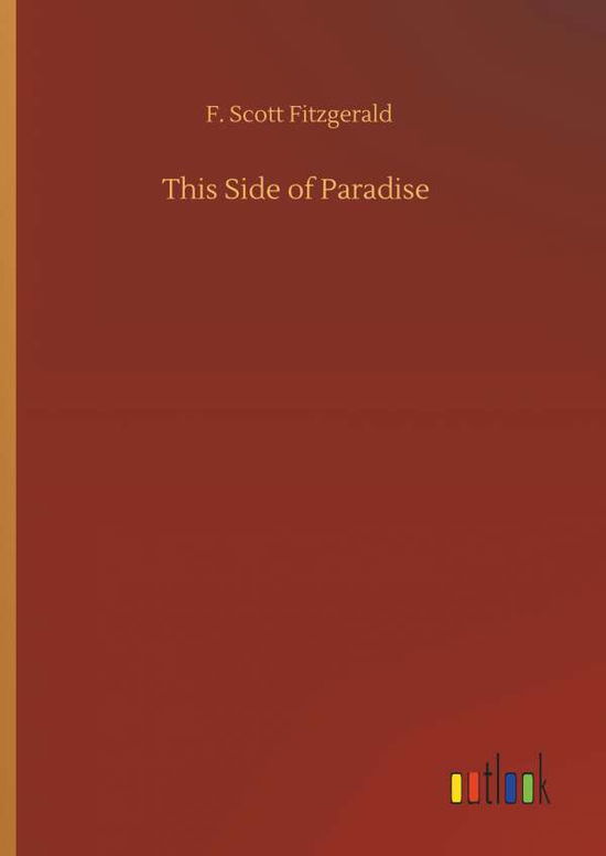 This Side of Paradise - Fitzgerald - Bücher - - 9783734097836 - 25. September 2019