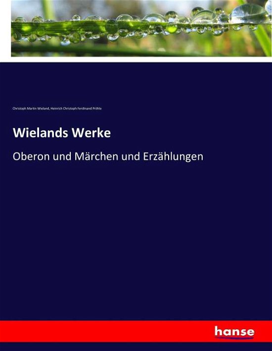Wielands Werke - Wieland - Livros -  - 9783743361836 - 22 de outubro de 2016