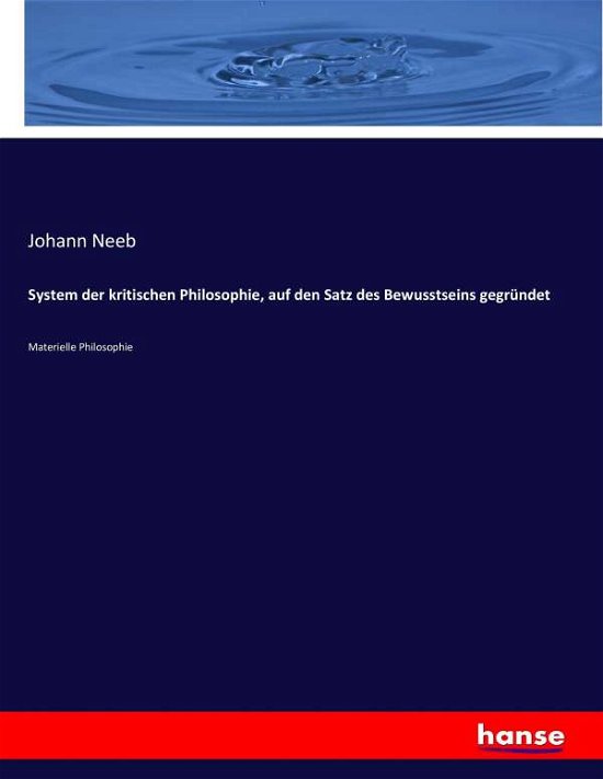 System der kritischen Philosophie, - Neeb - Bøger -  - 9783744629836 - 21. februar 2017