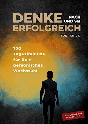 Cover for Tobi Krick · Denke nach und sei erfolgreich (Book) (2023)