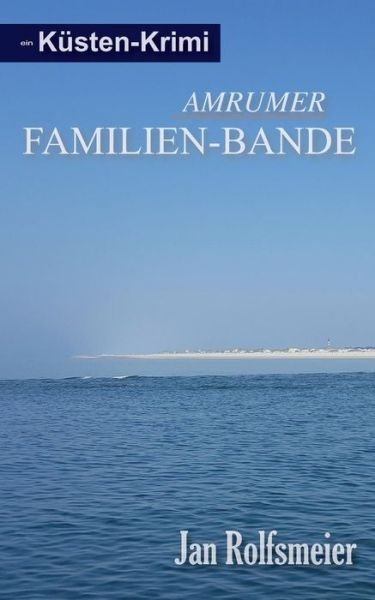 Cover for Rolfsmeier · Amrumer Familien-Bande (Bog) (2018)