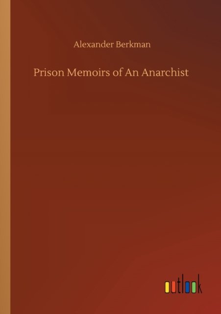 Cover for Alexander Berkman · Prison Memoirs of An Anarchist (Paperback Book) (2020)