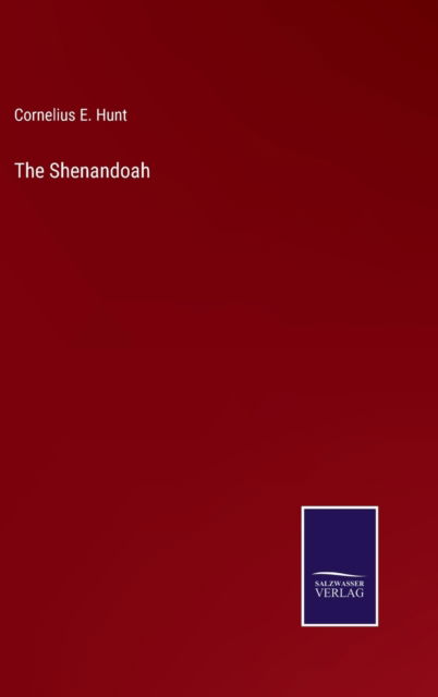 Cover for Cornelius E. Hunt · The Shenandoah (Hardcover Book) (2022)