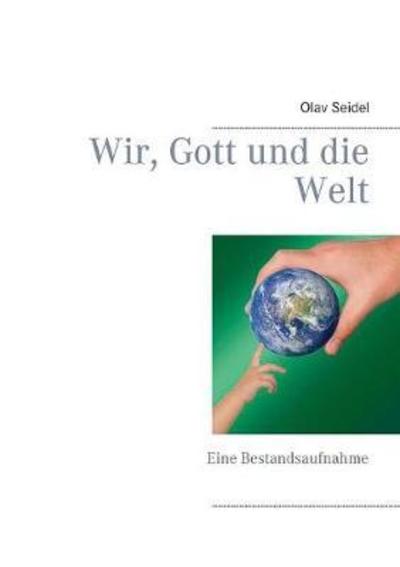 Cover for Seidel · Wir, Gott und die Welt (Book) (2018)