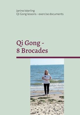 Cover for Janine Isterling · Qi Gong - 8 Brocades (Paperback Book) (2022)