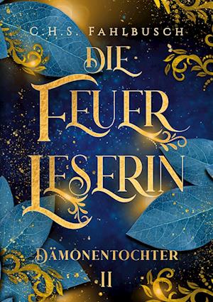Cover for C.H.S. Fahlbusch · Die Feuerleserin II (Book) (2024)