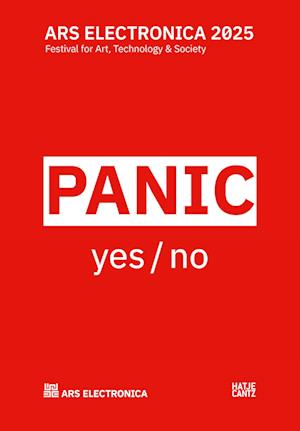 Cover for Ars Electronica 2025 Festival for Art, Technology, and Society: panic yes / no (Paperback Book) (2025)