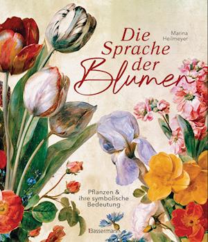 Marina Heilmeyer · Die Sprache der Blumen. Pflanzen und ihre symbolische Bedeutung (Book) (2024)