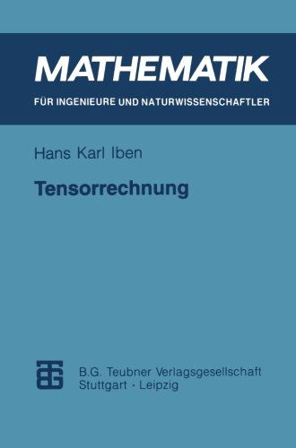Cover for Hans Karl Iben · Tensorrechnung - Mathematik Fur Ingenieure Und Naturwissenschaftler (Paperback Book) [German, 1995 edition] (1995)