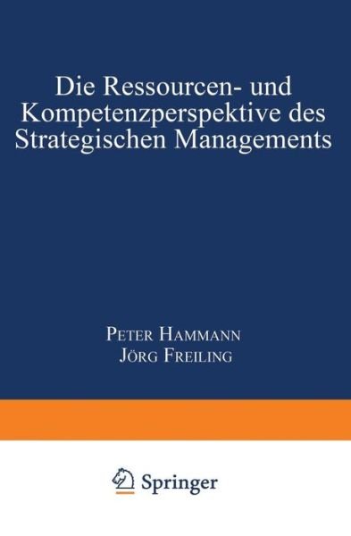 Cover for Peter Hammann · Die Ressourcen- Und Kompetenzperspektive Des Strategischen Managements - Strategisches Kompetenz-Management (Paperback Book) [2000 edition] (2000)