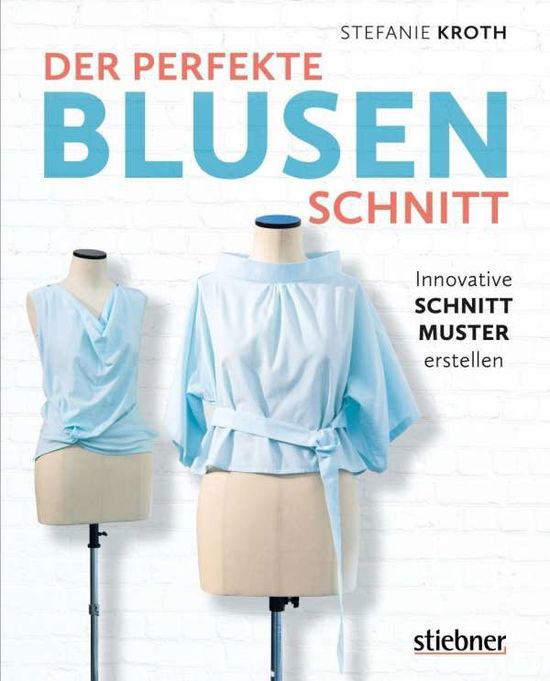 Cover for Kroth · Der perfekte Blusen-Schnitt (Book)