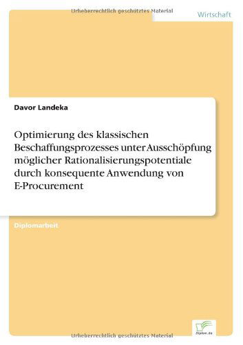 Cover for Davor Landeka · Optimierung des klassischen Beschaffungsprozesses unter Ausschoepfung moeglicher Rationalisierungspotentiale durch konsequente Anwendung von E-Procurement (Paperback Book) [German edition] (2002)