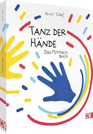 Cover for Tullet:tanz Der Hände · Das Mitmach Buc (Bok)