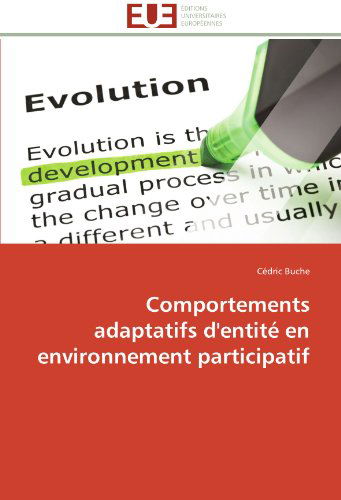 Cover for Cédric Buche · Comportements Adaptatifs D'entité en Environnement Participatif (Pocketbok) [French edition] (2018)