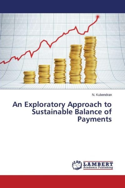 Cover for Kubendran N · An Exploratory Approach to Sustainable Balance of Payments (Pocketbok) (2015)