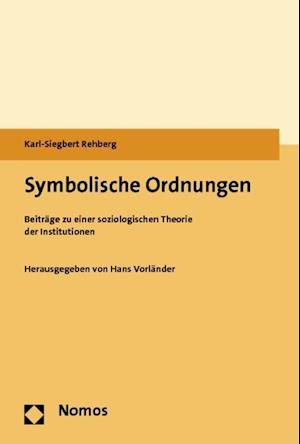 Symbolische Ordnungen - Rehberg - Książki -  - 9783848707836 - 9 maja 2014