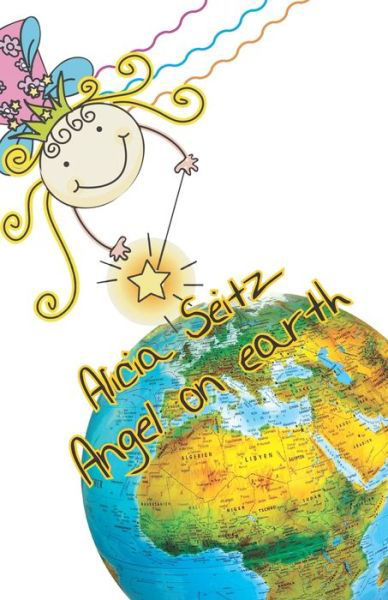 Cover for Alicia Seitz · Angel on Earth (Paperback Book) (2011)