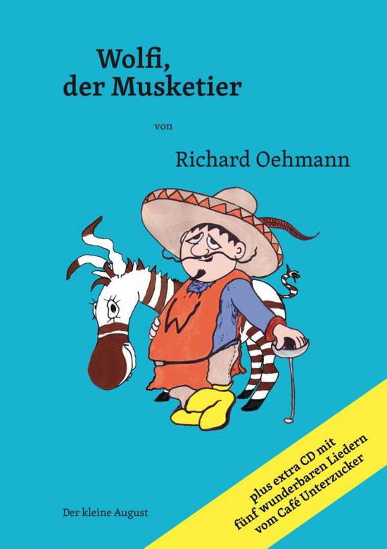 Wolfi, der Musketier - Oehmann - Książki -  - 9783940061836 - 