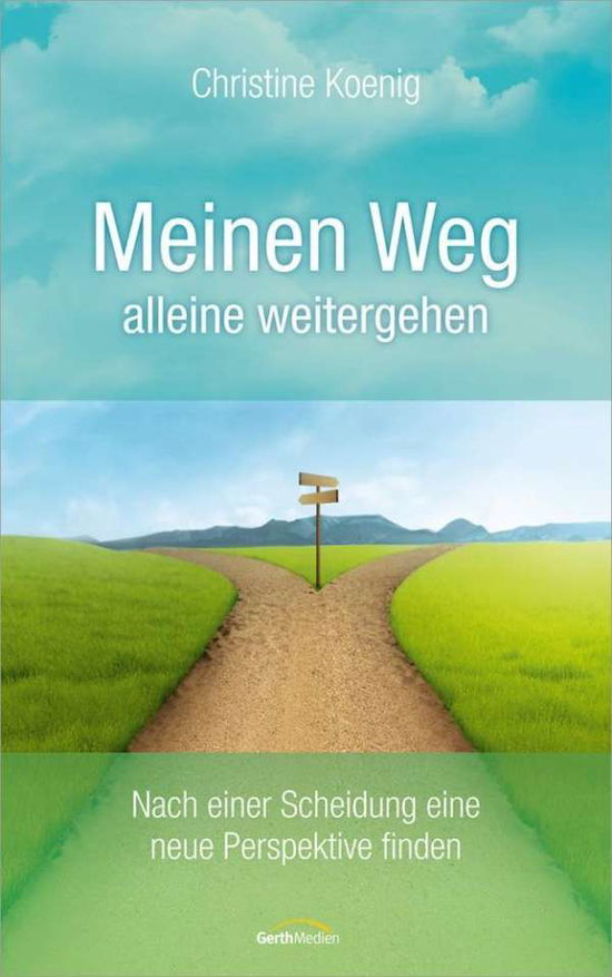 Cover for Koenig · Meinen Weg alleine weitergehen (Book)