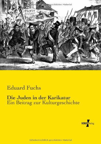 Cover for Eduard Fuchs · Die Juden in der Karikatur: Ein Beitrag zur Kulturgeschichte (Paperback Book) [German edition] (2019)