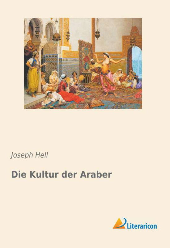 Cover for Hell · Die Kultur der Araber (Buch)