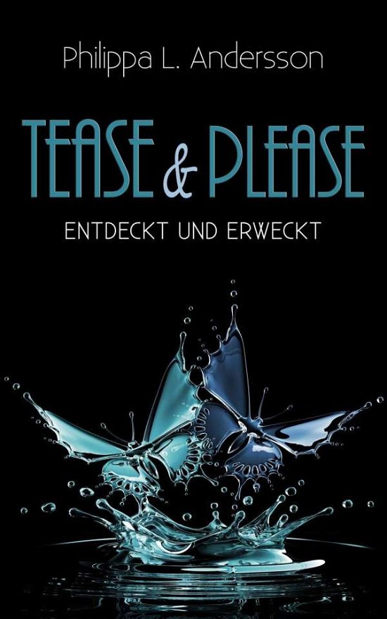 Cover for Andersson · Tease &amp; Please - entdeckt und (Bok)