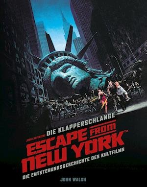 Die Klapperschlange - Escape from New York - John Walsh - Bøker - Cross Cult Entertainment - 9783966588836 - 7. november 2022