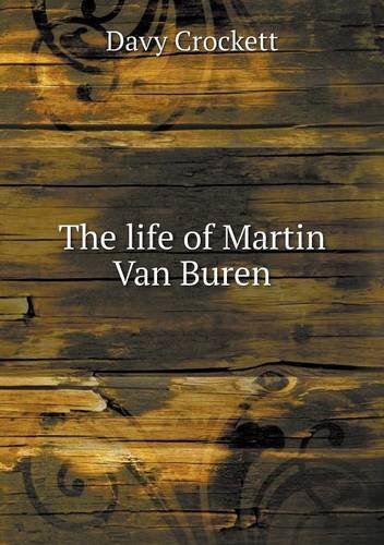 Cover for Davy Crockett · The Life of Martin Van Buren (Paperback Book) (2013)