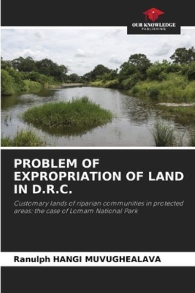 Cover for Ranulph Hangi Muvughealava · Problem of Expropriation of Land in D.R.C. (Paperback Book) (2020)
