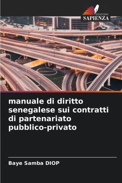 Cover for Baye Samba Diop · Manuale Di Diritto Senegalese Sui Contratti Di Partenariato Pubblico-privato (Paperback Book) (2023)