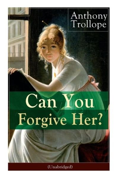 Cover for Anthony Trollope · Can You Forgive Her? (Unabridged) (Paperback Book) (2018)