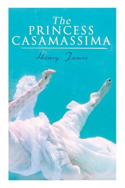 Cover for Henry James · The Princess Casamassima (Paperback Book) (2018)