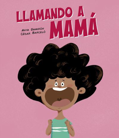 Cover for Anya Damiron · Llamando a mama - Somos8 (Hardcover Book) (2024)