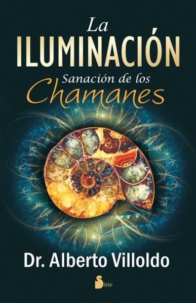 Cover for Alberto Villoldo · La Iluminacion (Pocketbok) [Spanish edition] (2013)