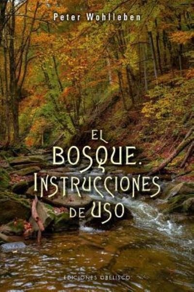 Cover for Peter Wohlleben · Bosque, El (Paperback Bog) (2019)