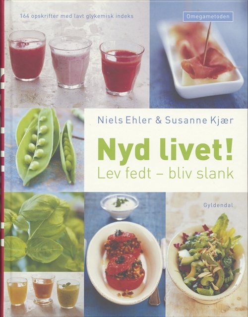 Cover for Niels Ehler; Susanne Kjær · Nyd livet! (Bound Book) [2. Painos] [Indbundet] (2007)