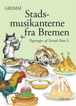 Cover for Brødrene Grimm · Stadsmusikanterne fra Bremen (Gebundesens Buch) [1. Ausgabe] [Indbundet] (2012)