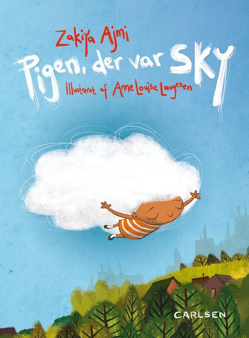 Cover for Zakiya Ajmi · Pigen, der var sky (Hardcover Book) [1st edition] (2014)